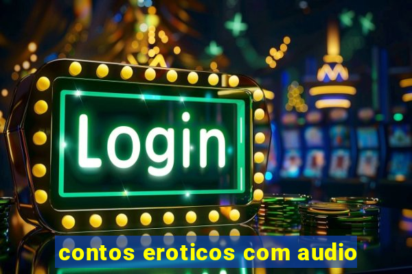 contos eroticos com audio